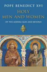 Holy Men and Women: Of the Middle Ages and Beyond